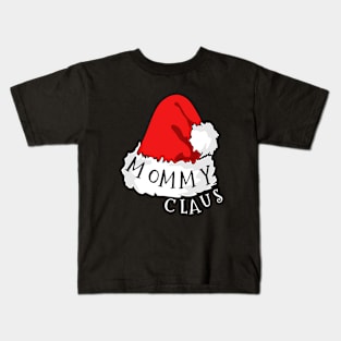 Mommy Claus Santa Hat Christmas Matching Family Pajama Kids T-Shirt